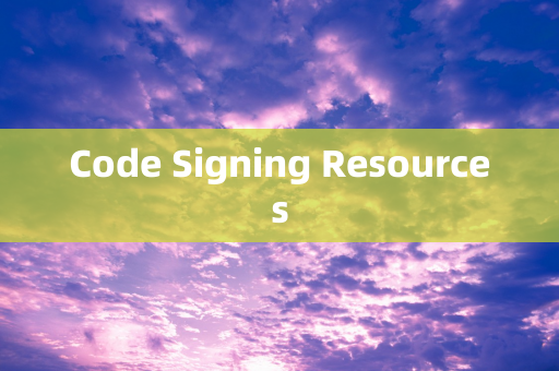 Code Signing Resources